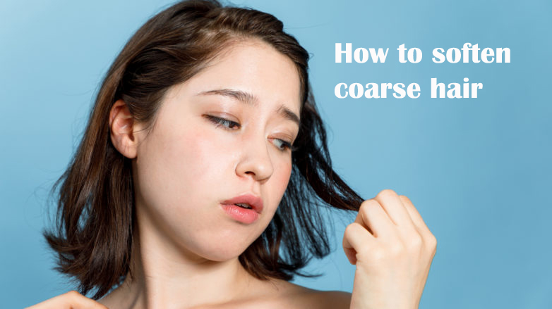 How to soften coarse hair